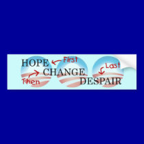 Hope Change Despair bumper stickers