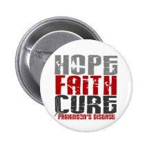 HOPE FAITH CURE PARKINSON’S DISEASE T-Shirts Pinback Buttons