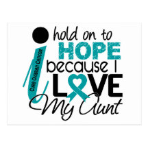 Hope For My Aunt Ovarian Cancer Post Card