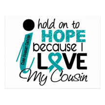 Hope For My Cousin Ovarian Cancer Postcard
