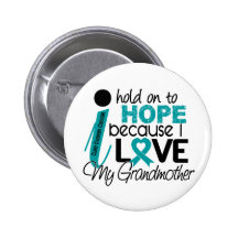 Hope For My Grandmother Ovarian Cancer Buttons
