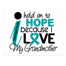 Hope For My Grandmother Ovarian Cancer Post Card