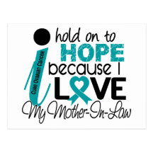 Hope For My Mother-In-Law Ovarian Cancer Post Card