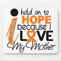 Hope For My Mother Multiple Sclerosis MS Mousepads