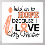 Hope For My Mother Uterine Cancer posters