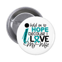 Hope For My Wife Ovarian Cancer Pin