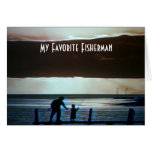 HOPE I AM ALWAYS YOUR CATCH OF THE DAY GREETING CARD