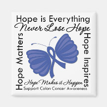 Hope is Everything - Colon Cancer Awareness Refrigerator Magnet