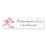 Hope Love & Faith Bumper Sticker bumper stickers