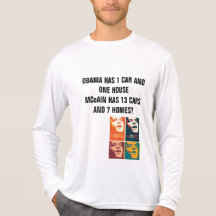HOPE, OBAMA HAS 1 CAR AND ONE HOUSEMCcAIN HAS 1... T-shirts