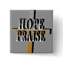 Hope Praise Pinback Button
