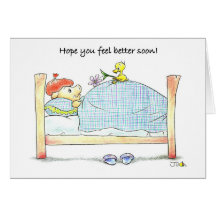 Hope you feel better soon! greeting card