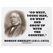 Horace Greeley Go West Young Man Go West Full Color Flyer