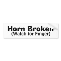Horn Broken Bumper Stickers