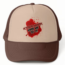 Horror Movies Made Me Do It! Hat