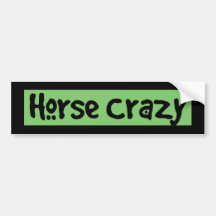 Horse Crazy Bumper Stickers