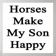 Horses Make My Son Happy Print