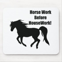 Horsework Before House Work Mouse Mats
