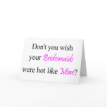 Hot Bridesmaids Greeting Card