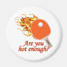 Hot Enough Flaming Ping Pong Magnets