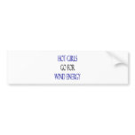 Hot Girls Go For Wind Energy bumper stickers