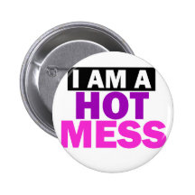 HOT MESS PIN