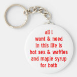 Hot Sex And Waffles And Maple Syrup For Both Key Chains