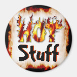 Hot Stuff Fire Funny Magnet