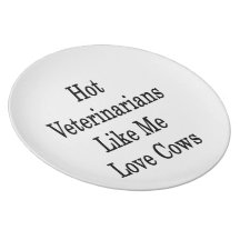 Hot Veterinarians Like Me Love Cows Dinner Plate