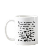 House Is Protected By The Good Lord And A Gun Mug