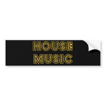 HOUSEMUSIC BUMPER STICKERS