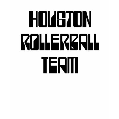Houston Rollerball Team Tee Shirt by maximus7