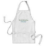 How Can I Miss You Apron
