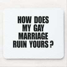 HOW DOES MY MARRIAGE RUIN YOURS MOUSE PADS