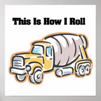 How I Roll (Cement Truck) Print