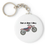How I Roll (Dirt Bike) Key Chain