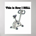 How I Roll (Exercise Bike) Posters