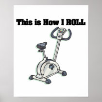 How I Roll (Exercise Bike) Posters