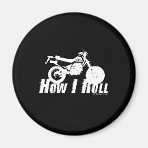 How I Roll Fridge Magnet