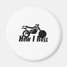 How I Roll Fridge Magnets
