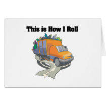 How I Roll (Garbage Truck) Greeting Cards