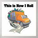 How I Roll (Garbage Truck) posters