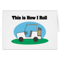 How I Roll (Golf Cart) Card