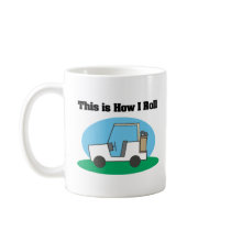 How I Roll (Golf Cart) Coffee Mug