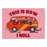 How I Roll Mom Minivan Greeting Card
