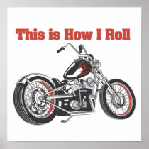 How I Roll (Motorcycle) Posters