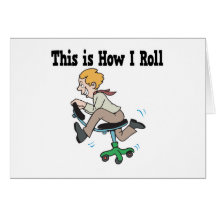 How I Roll Office Chair Greeting Card
