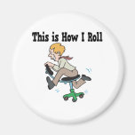 How I Roll Office Chair magnets