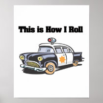 How I Roll (Police/Cop Car) Print