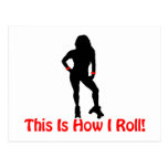 How I Roll Roller Derby Girl Postcards